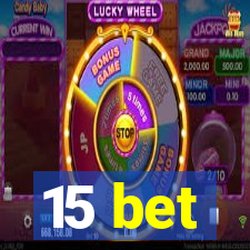 15 bet